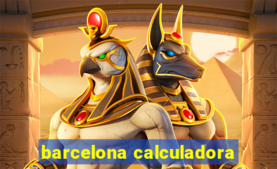 barcelona calculadora